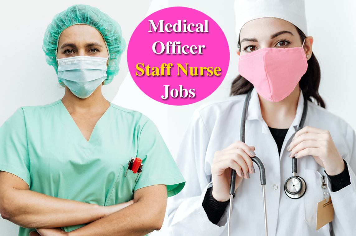 MedicalOfficer Staff Nurse Jobs